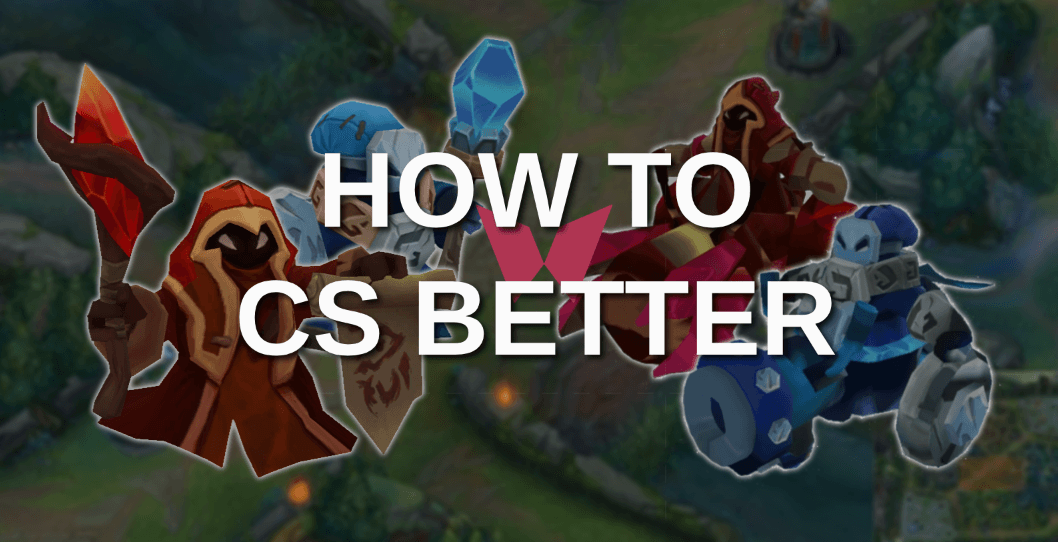 How to CS Better in League of Legends